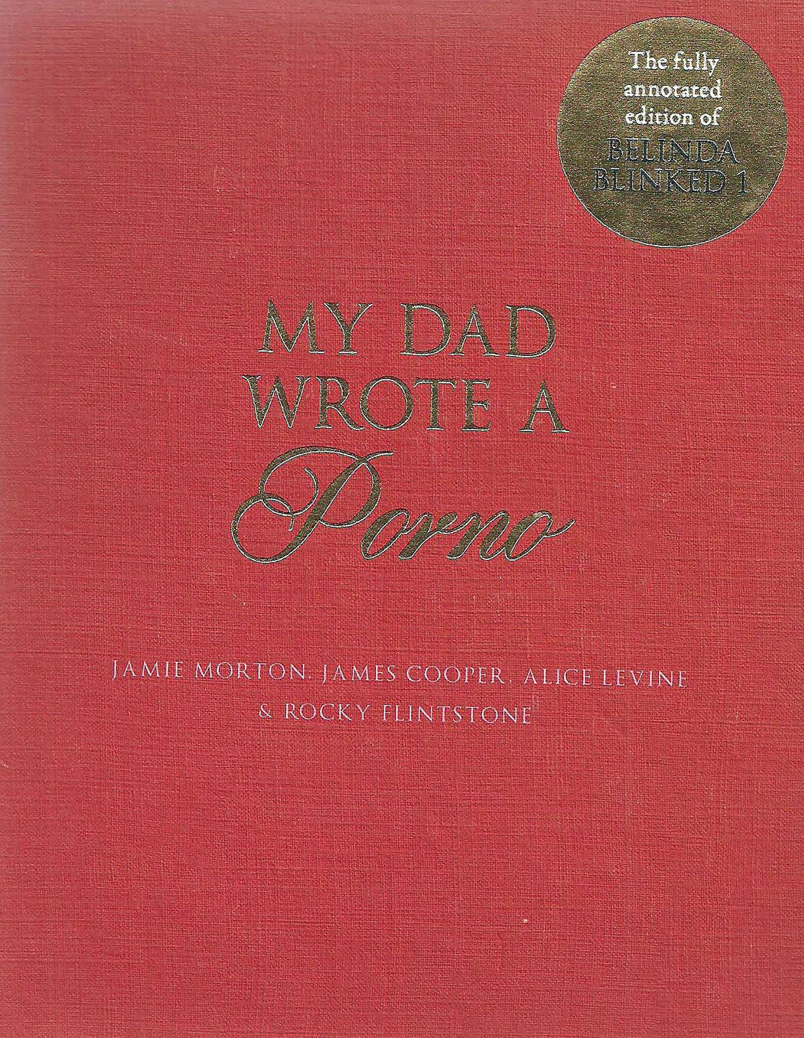 My Dad Wrote a Porno Hard backed book